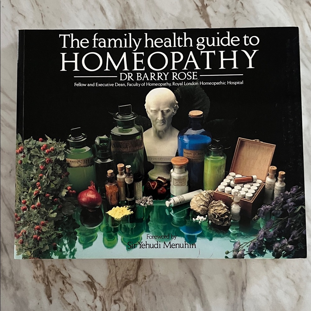 The Family Health Guide To HOMEOPATHY by Dr. Barry Rose EXC